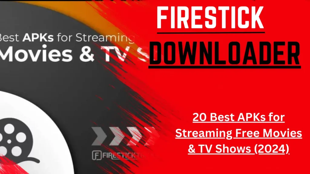 20 Best APKs for Streaming Free Movies & TV Shows (2024) Firestick